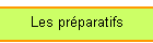 Les pr�paratifs