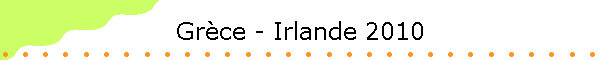 Gr�ce - Irlande 2010