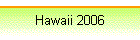 Hawaii 2006