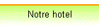 Notre hotel