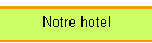 Notre hotel