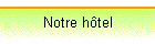 Notre hotel